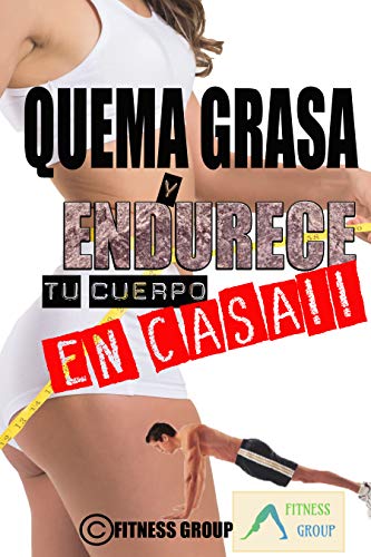 quema grasa y endurece tu cuerpo en casa