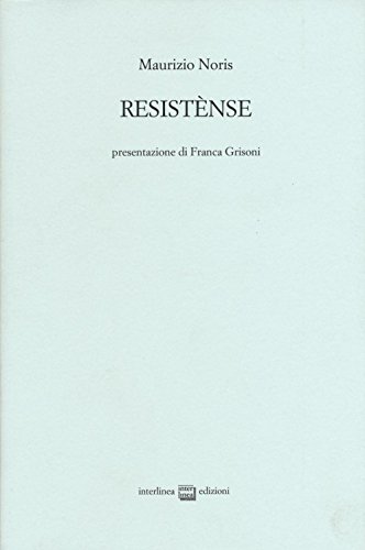 Resistense (Ediz. di poesia a tiratura limitata)