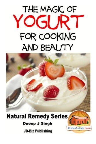 The Magic of Yogurt For Cooking and Beauty