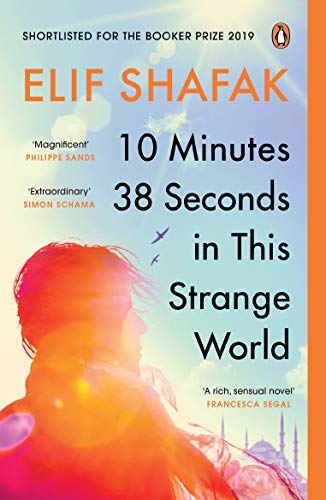 10 Minutes 38 Seconds in this Strange World: SHORTLISTED FOR THE BOOKER PRIZE 2019 (English Edition)