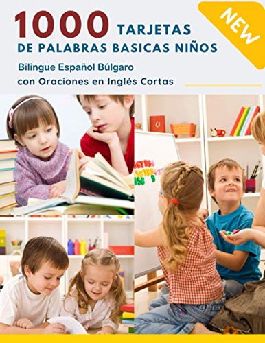 1000 Tarjetas de Palabras Basicas Niños Bilingue Español búlgaro con Oraciones en Inglés Cortas: ¡Vamos a leer! - Práctica de palabras de uso ... y frases con vocabulario montessori 5-8 años