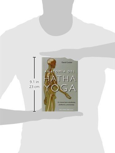 Anatomía del Hatha Yoga: un manual para estudiantes, profesores y practicantes (SALUD Y VIDA NATURAL)