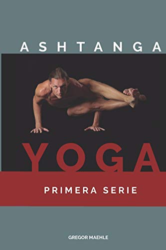 ASHTANGA YOGA PRIMERA SERIE