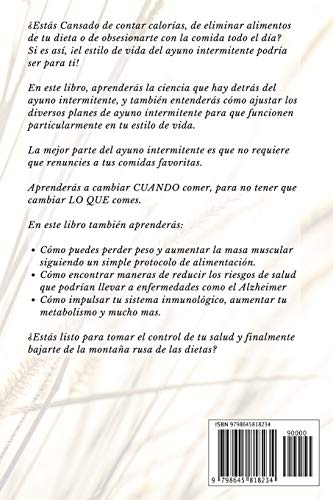 Ayuno Intermitente: La guía definitiva de pérdida de peso para combatir la obesidad, quemar grasa, perder peso, activar la autofagia, estar más saludable y vivir más con este método probado