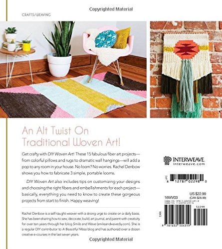 DIY Woven Art: Inspiration and Instruction for Handmade Wall Hangings, Rugs, Pillows and More!