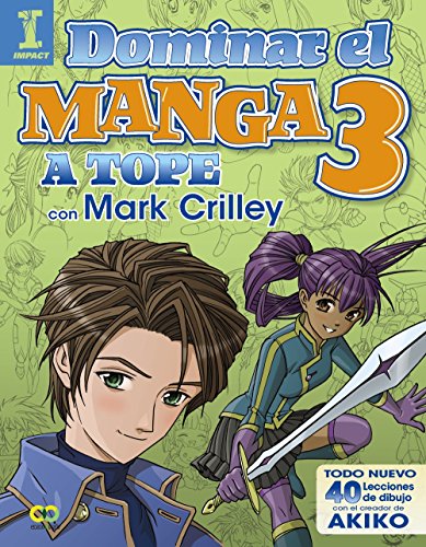 Dominar el Manga 3. A tope con Mark Crilley