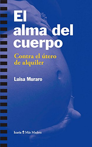 El alma del cuerpo: Contra el útero de alquiler