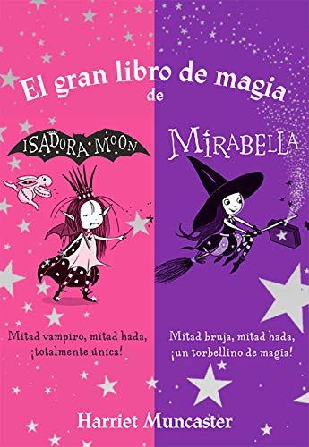 El gran libro de magia de Isadora y Mirabella (Isadora Moon)