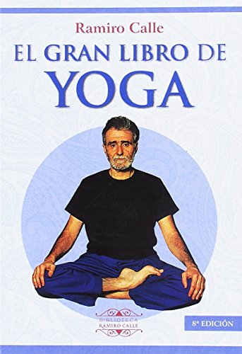 EL GRAN LIBRO DEL YOGA (Biblioteca Ramiro Calle)