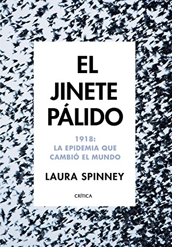 El jinete pálido: 1918: La epidemia que cambió el mundo