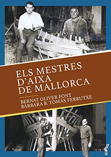 Els mestres d’aixa de Mallorca: 69 (Arbre de mar)