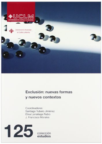 Exclusión: nuevas formas y nuevos contextos: 125 (ESTUDIOS)