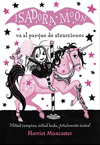 Isadora Moon va al parque de atracciones (Isadora Moon 7)