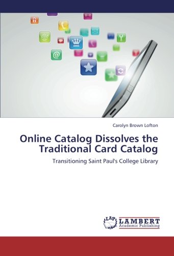 Online Catalog Dissolves the Traditional Card Catalog