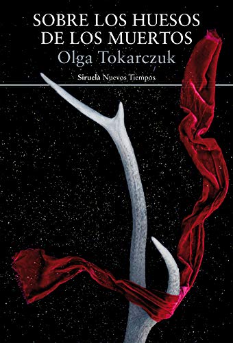 Sobre los huesos de los muertos: Traducción del polaco de Abel Murcia: 337 (Nuevos Tiempos)