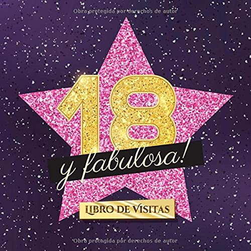 18 y fabulosa: Libro de visitas para el 18 cumpleaños - Regalo original para mujer 18 años - Decoración de fiesta - Hollywood - Libro de firmas para felicitaciones y fotos de los invitados