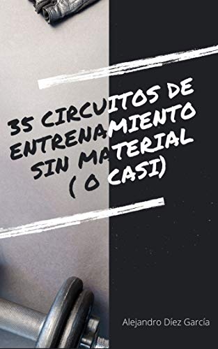 35 CIRCUITOS DE ENTRENAMIENTO SIN MATERIAL (o casi)