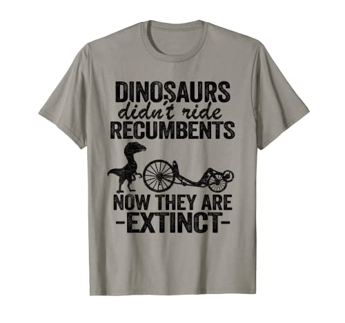 Bicicleta reclinada Velomobile Dinosaurs Didn't Ride Camiseta