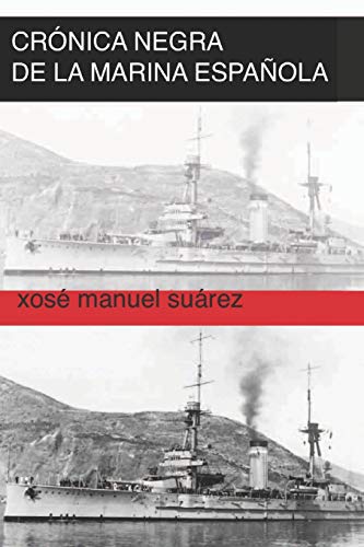 Crónica negra de la marina española. Ferrol 1936-1939: Represión en la armada española y consejos de guerra: De perpetua a muerte: la represión franquista en Ferrol.: 2 (Guerra Civil Española)