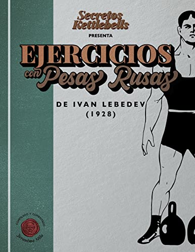 Ejercicios con Pesas Rusas de Ivan Lebedev - 1928