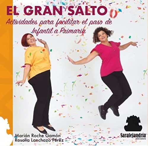 EL GRAN SALTO: Actividades para facilitar el paso de Infantil a Primaria: 0 (COLECCIÓN DIDÁCTICA)