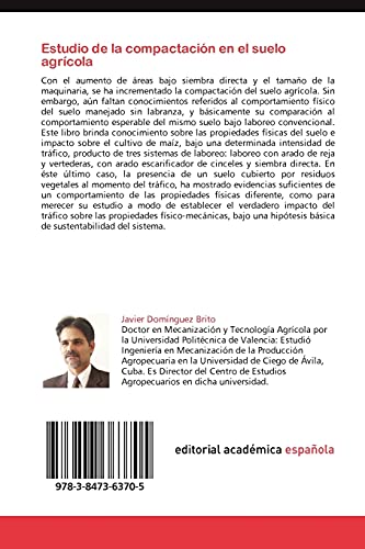 Estudio de La Compactacion En El Suelo Agricola: Respuesta del cultivo de maíz y de propiedades físicas del suelo agrícola bajo tráfico en tres sistemas de labranza