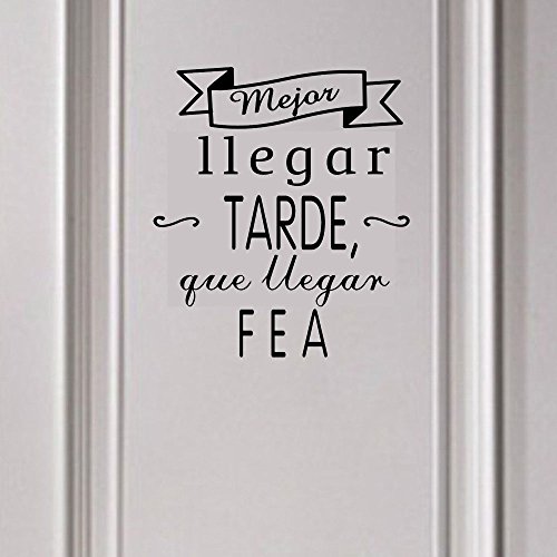 Frase Vinilo “ Mejor llegar tarde… “ Vinilos decorativos vinilo frases motivadoras para pared. Vinilo para decorar habitaciones. Vinilos decorativos frases .Vinilos pared DC-16054 (30x20cm)