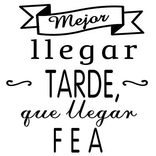 Frase Vinilo “ Mejor llegar tarde… “ Vinilos decorativos vinilo frases motivadoras para pared. Vinilo para decorar habitaciones. Vinilos decorativos frases .Vinilos pared DC-16054 (30x20cm)