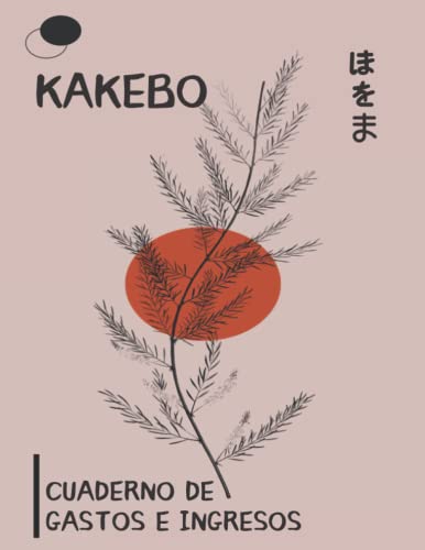 Kakebo Cuaderno de Gastos e ingresos: Cuaderno diario para la gestión de cuentas, del presupuesto mensual semanal Seguimiento del pago de facturas, ... japonés, Diario práctico de ahorro de dinero.