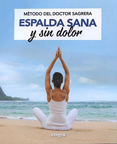 Método del Dr. Sagrera. Espalda sana y sin dolor (SALUD)