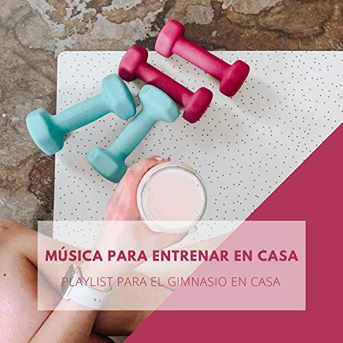 Música para Entrenar en Casa – Playlist para el Gimnasio en Casa