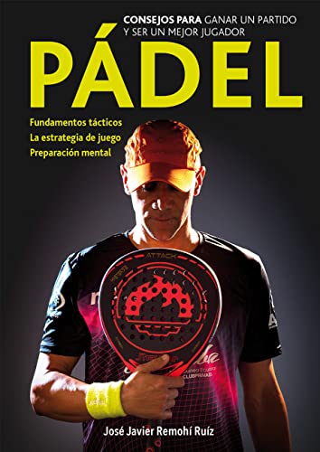 PADEL - Consejos para ganar un partido y ser un mejor jugador.