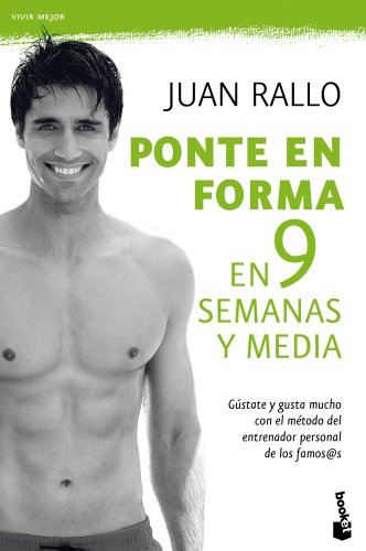 Ponte en forma en 9 semanas y media: 1 (Prácticos siglo XXI)