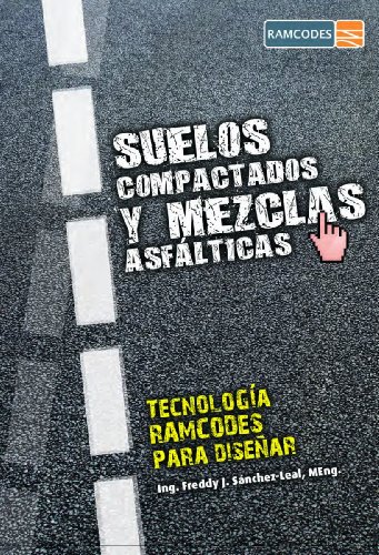 Tecnología RAMCODES para diseñar suelos compactados y mezclas asfálticas: Artículos seleccionados