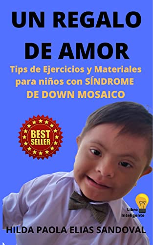 UN REGALO DE AMOR: Tips de Ejercicios y Materiales para niños con SINDROME DE DOWN MOSAICO