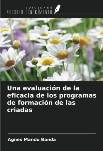 Una evaluación de la eficacia de los programas de formación de las criadas