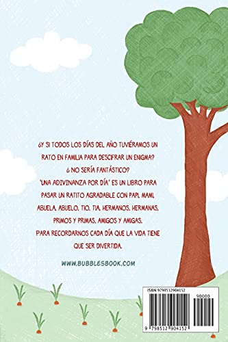 1 Adivinanza por día - 366 adivinanzas para leer en familia: Acertijos infantiles aptos para niños y niñas a partir de 6 años. Divertidos y fáciles ... (Un Día Sin una Sonrisa Es un Día Perdido)