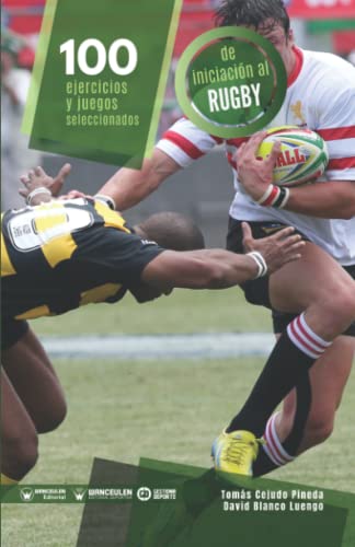 100 Ejercicios y juegos seleccionados de Iniciación al rugby