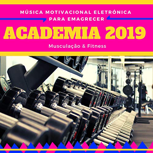 Academia 2019 - Música Motivacional Eletrónica para Emagrecer, Agachamentos para Ganhar Massa Muscular, Musculação & Fitness 💪