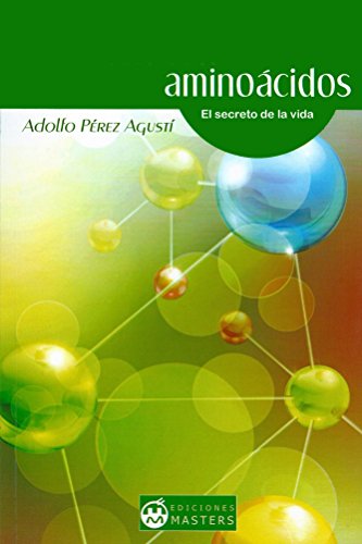 Aminoácidos: El secreto de la vida