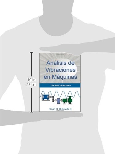 Análisis de Vibraciones en Máquinas: 15 Casos de Estudio: Volume 1