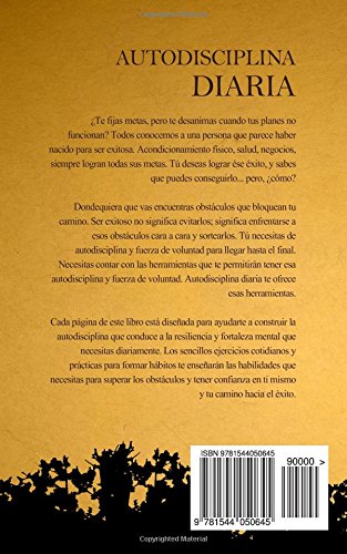 Autodisciplina diaria: Hábitos cotidianos y ejercicios para construir la autodisciplina y alcanzar tus metas