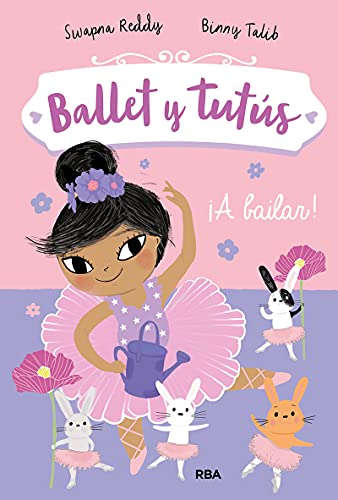 Ballet y tutús 2 ¡A bailar! (PEQUES)