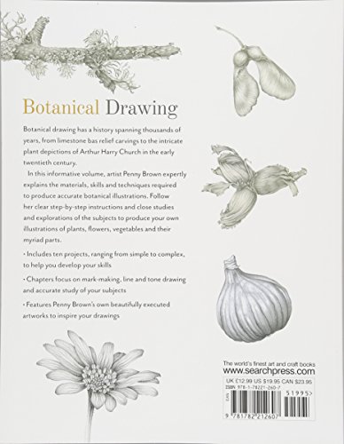 Botanical Drawing: A Step-by-Step Guide to Drawing Flowers, Vegetables, Fruit and Other Plant Life