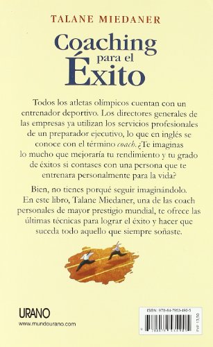 Coaching para el éxito: Conviertete En El Entrenador De Tu Vida Personal Y Profesional (Crecimiento personal)