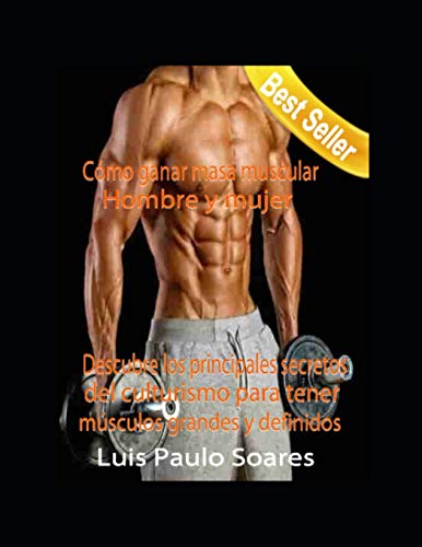 Cómo ganar masa muscular: Hombre y mujer: 1 (ganar músculo)