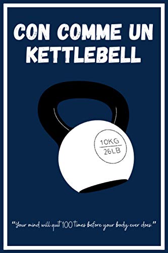 Con comme un kettlebell: Carnet de notes pour crossfiteur !