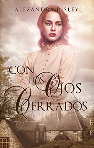 Con los ojos cerrados (Soñadoras nº 4)