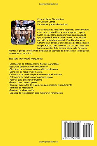 Crear el Mejor Maratonista: Descubre los secretos y trucos utilizados por los mejores maratonistas profesionales y entrenadores, para mejorar tu fuerza, resistencia, nutricion y fortaleza Mental