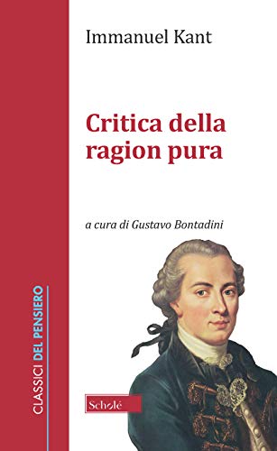 Critica della ragion pura (Classici del pensiero)